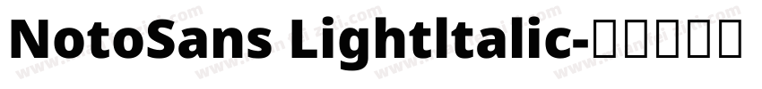NotoSans Lightltalic字体转换